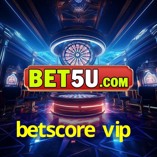 betscore vip